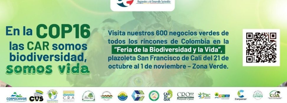 ¡En la COP16 las CAR somos biodiversidad, somos vida!